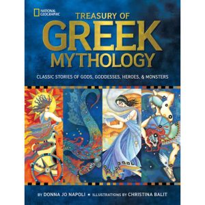 Treasury of Greek Mythology Classic Stories of Gods Goddesses Heroes and Monsters Book - National Geographic