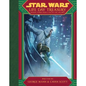 Star Wars Life Day Treasury Holiday Stories from a Galaxy Far Far Away Book