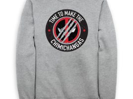 Deadpool ”Time to Make the Chimichangas” Sweatshirt for Adults – Deadpool & Wolverine released today