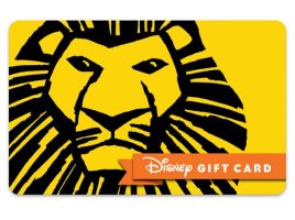 The Lion King Musical – Disney on Broadway Disney Gift Card – Get It Here