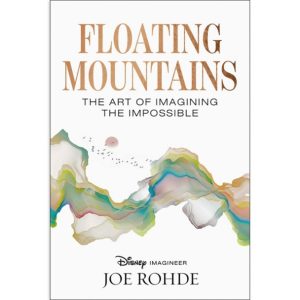 Floating Mountains The Art of Imagining the Impossible by Joe Rohde - D23 Edition - Signed