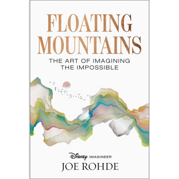 Floating Mountains The Art of Imagining the Impossible by Joe Rohde – D23 Edition – Signed Floating Mountains The Art of Imagining the Impossible by Joe Rohde – D23 Edition – Signed